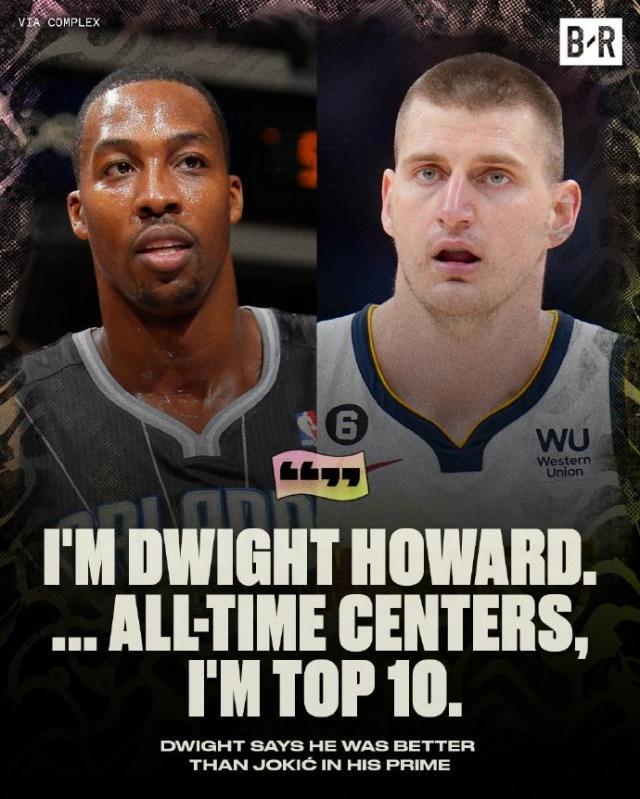 流量告急？霍华德：巅峰的我比约基奇强 他开火权多